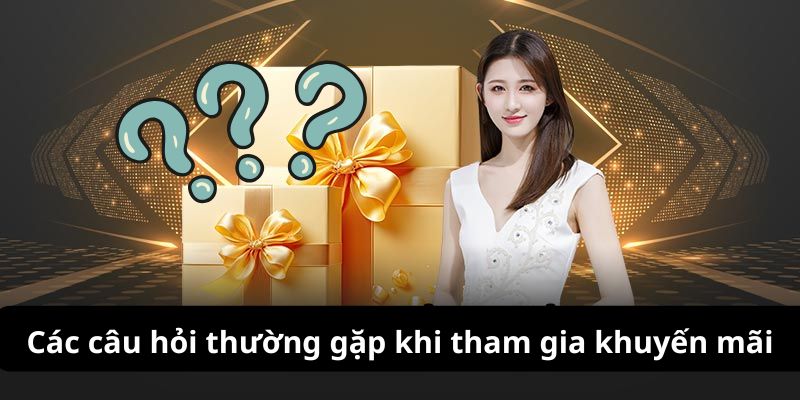 Câu hỏi thường gặp 23win về các chương trình ưu đãi